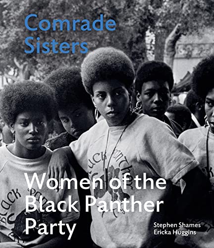 Comrade Sisters: Women of the Black Panther Party - Hardcover